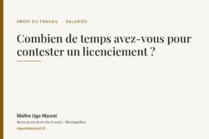 Combien de temps avez-vous pour contester un licenciement ?