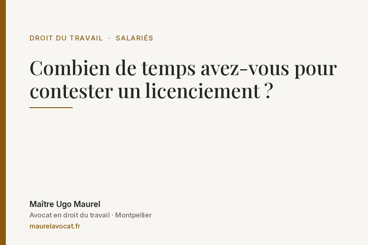 Lire la suite à propos de l’article Combien de temps avez-vous pour contester un licenciement ?